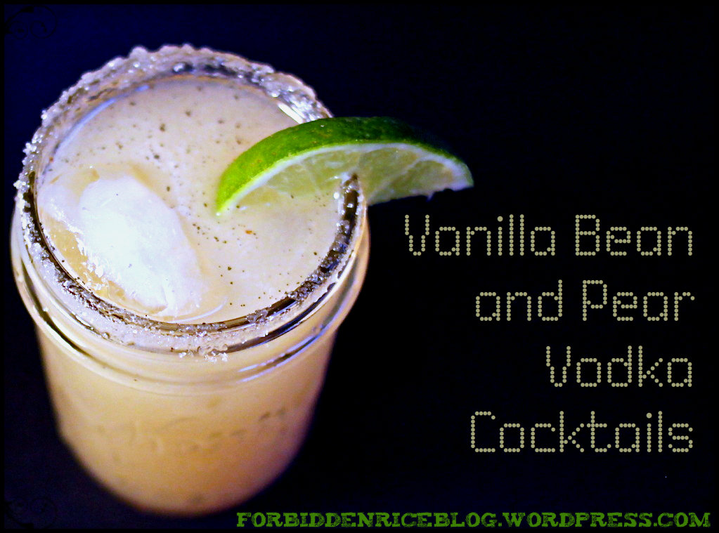 vodka cocktails vanilla bean and pear vodka cocktails forbiddenriceblog